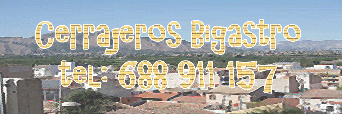 cerrajeros bigastro
